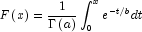 F\left(x\right)=\frac{1}{{\Gamma\left(a
            \right)}}\int_0^x {e^{-t/b}}dt