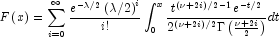 F\left(x\right)=\sum\limits_{i=0}^\infty
            {\frac{e^{-\lambda/2}\left(\lambda/2\right)^i}{i!}}\int_0^x{\frac{
            t^{\left(\nu+2i\right)/2-1}e^{-t/2}}{2^{\left(\nu+2i\right)/2}{
            \Gamma\left(\frac{\nu+2i}{2}\right)}}}dt