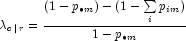 \lambda _{c\,|\,r}  = \frac{{\left( {1 - p_{ 
            \bullet m} } \right) - (1 - \sum\limits_i {p_{im} } )}}{{1 - p_{ 
            \bullet m} }}