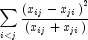\sum\limits_{i \lt j} {\frac{{\left( {x_{ij} 
            - x_{ji} } \right)^2 }}{{\left( {x_{ij}  + x_{ji} } \right)}}}