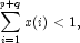 \sum\limits_{i = 1}^{p + q} {x(i)} \lt 
            1,