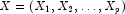 X = (X_1, X_2, \dots, X_p)
