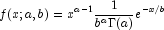  f(x; a, b) =
            x^{a - 1} \frac{1}{{b^{a} \Gamma (a)}}
            e^{ -  {x}/{b}}  