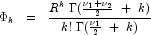 \Phi_k \;\; = \;\; \frac{ R^k \; \Gamma(\frac{\nu_1 + \nu_2}{2} \; + \; k) }
            { k! \; \Gamma(\frac{\nu_1}{2} \; + \; k) } 