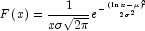 F\left( x \right) = \frac{1}{x\sigma\sqrt{2\pi}}
            {e^{-\frac{ {(\ln{x}-\mu)}^2 }{2{\sigma}^2}} }