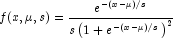 f(x,\mu,s)=\frac{e^{-(x-\mu)/s}}
            {s\left (1+e^{-(x-\mu)/s} \right )^{2}}