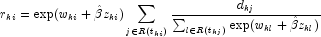 r_{ki}=\textup{exp}(w_{ki}+\hat{\beta}
            z_{ki})\sum_{j \in R(t_{ki})}^{}\frac{d_{kj}}{\sum_{l \in R(t_{kj})}^{}
            \textup{exp}(w_{kl}+\hat{\beta} z_{kl})}