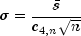 sigma=frac{bar{s}}{c_{4,n}sqrt{n}}