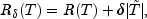 R_{delta}(T)=R(T)+delta|tilde{T}|mbox{,}
