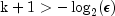 mbox{k}+1gt-log_2(epsilon)