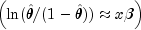 left(ln(hat{theta}/(1-hat{theta}))
          approx xbetaright)