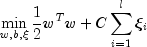 min_ {w, b, xi} frac{1}{2} w^Tw+Csum_{i=1}^{l}
 xi _i