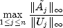 max_{1 le j le n} frac{|tilde{A}_j|_infty}{|U_j|_infty} ,