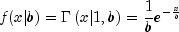 f(x|b)=Gammaleft(x|1,bright)=frac{1}{b}e^{-frac{x}{b}}