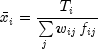 bar{x}_i=frac{{T_i}}{{sumlimits_{j}w_{ij}f_{ij}}}