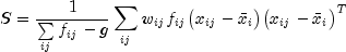 S=frac{1}{sumlimits_{ij}f_{ij}-g}sumlimits_{ij}w_{ij}f_{ij}
 big(x_{ij}-bar{x}_ibig)big(x_{ij}-bar{x}_ibig)^T