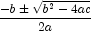 \frac{-b\pm \sqrt{b^2-4ac}}{2a}