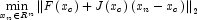 \mathop {\min }\limits_{x_n  \in R^n } \left
            \| {F\left( {x_c } \right) + J\left( {x_c } \right)\left( {x_n  - x_c }
            \right)} \right\|_2