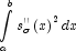 \int\limits_a^b
            {s''_\sigma  \left( x \right)^2 dx}