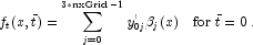 
             f_t(x,\bar{t})=\sum_{j=0}^{3*\text{nxGrid}-1}y_{0j}^\prime\beta_j(x) \quad
             \mbox{for} \; \bar{t} = 0 \, .
             