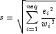 {s = \sqrt {\sum_{i=1}^{neq}{\frac{{e_i}^2}{{w_i}^2}}}}