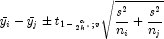 \bar{y}_i-\bar{y}_j\pm{t_{1-\frac{\alpha}{2k^*}
            ;v}\sqrt{\frac{s^2}{n_i}+\frac{s^2}{n_j}}}