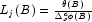 L_j(B)=\frac{\theta(B)}{\Delta_s^d\phi(B)}