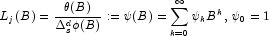 
            L_j(B) = \frac{\theta(B)}{\Delta_s^d\phi(B)}:=\psi(B)=\sum_{k=0}^\infty\psi_kB^k,\, \psi_0=1
            
