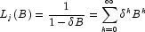 
            L_j(B) = \frac{1}{1-\delta B}=\sum_{k=0}^\infty\delta^kB^k
            