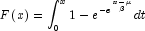 F\left(x\right)=\int_0^x{1-e^{-e^{\frac{
            x-\mu}{\beta}}}}dt