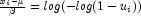 \frac{x_i-\mu}{\beta}=log(-log(1-u_i))
            