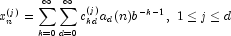 x_n^{(j)} = \sum_{k=0}^\infty 
            \sum_{d=0}^\infty c_{kd}^{(j)} a_d(n) b^{-k-1}, \,\,  1 \le j \le d
            